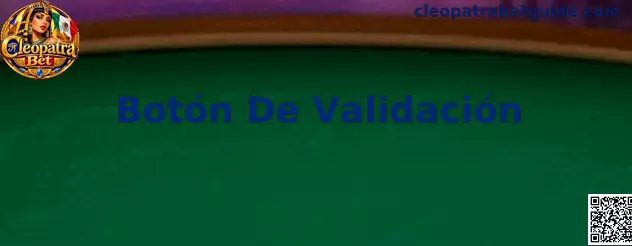 Botón De Validación en Cleopatra Bet