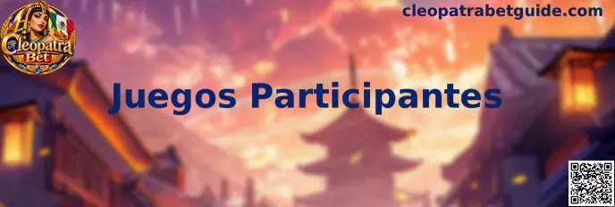 Juegos Participantes de Cleopatra Bet y revisión de condiciones promocionales