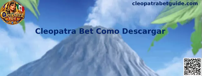 Guía de descarga de Cleopatra Bet