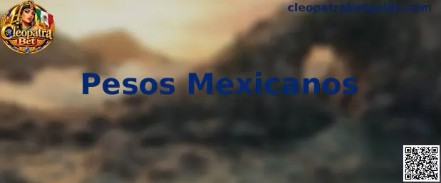 Pesos Mexicanos utilizados como referencia monetaria en juegos online