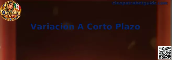 Explicación visual de la Variación A Corto Plazo en Cleopatra Bet