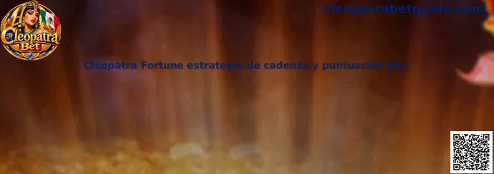 Imagen ilustrativa de Cleopatra Fortune para acompañar la guía de estrategia de cadenas y puntuación