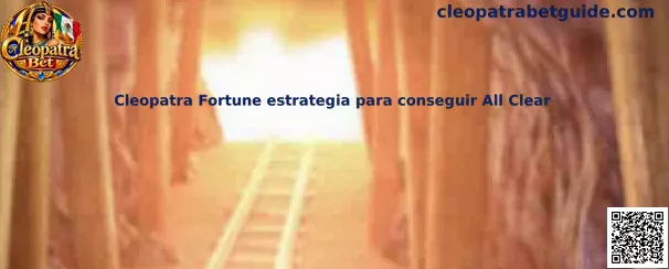 Guía visual de Cleopatra Fortune estrategia para conseguir All Clear