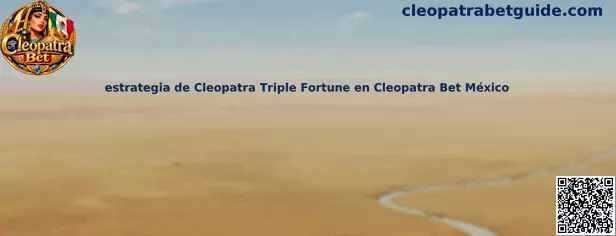 Imagen ilustrativa de la guía sobre Cleopatra Triple Fortune y la administración responsable de apuestas en México