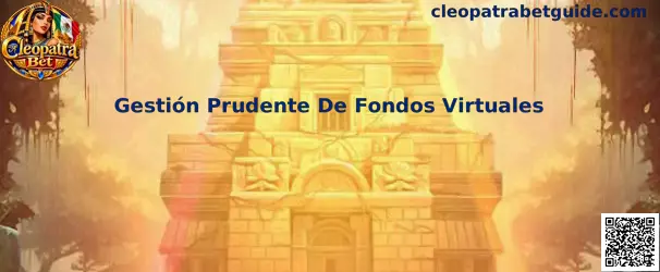 Gestión Prudente De Fondos Virtuales en Cleopatra Bet